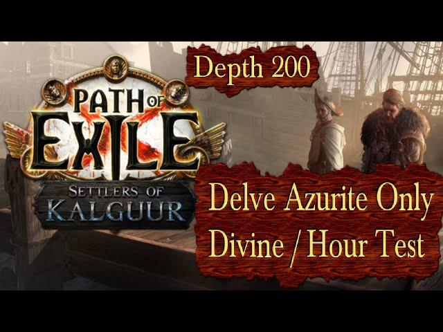 Delve Azurite Only Divine Per Hour Test - Path of Exile PoE Settlers 3.25