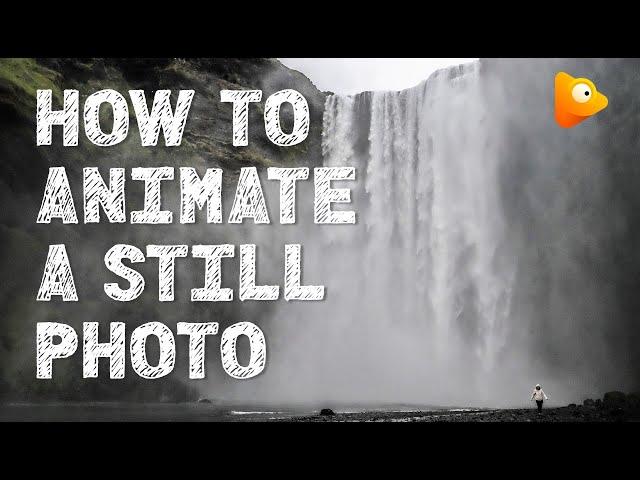 How to Animate a Still Photo: Transform static images into moving motion Pictures 