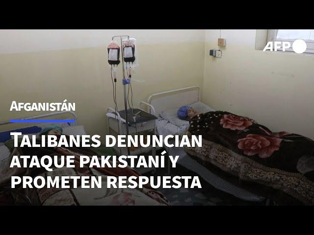 Afganistán denuncia ataque pakistaní con 46 muertos y promete respuesta | AFP