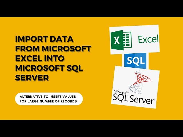 SQL | Import Data from Excel file into Microsoft SQL Server | Insert large records to tables