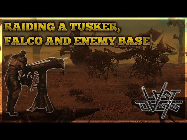 Last Oasis : Raiding a Tusker, Falco and Enemy base