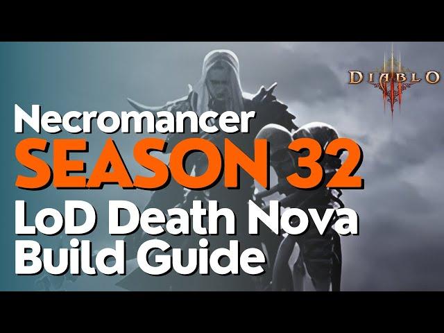 Diablo 3 Season 32 Necromancer LoD Death Nova Build Guide