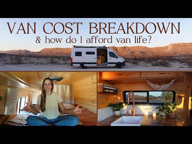 VAN COST BREAKDOWN | & How Do I Afford Van Life?