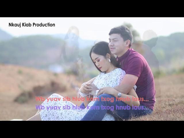 Wb Sib Tau Lawm Sib Sib Hlub Nawb - Xay Xiong & Maiv Vaj Lis [Official Music Video]