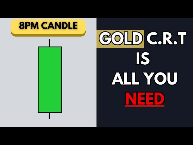 The 8PM GOLD CRT Strategy Is All You Need To (never lose a trade again)