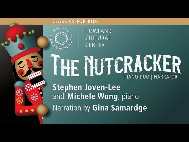 "Classics for Kids" presents The Nutcracker, for Piano Duo and Narrator