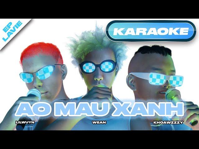 WEAN - Ao Mau Xanh ft  Khoa Wzzzy & Lil Wuyn (Lyrics Video)