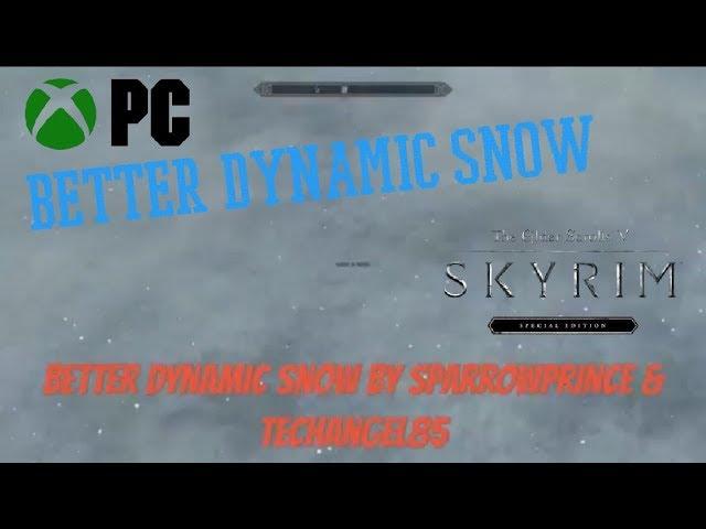 Skyrim SE Xbox One/PC Mods|Better Dynamic Snow