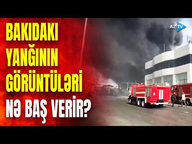 Bakıdakı yanğınla bağlı SON MƏLUMATLAR: hadisə yerinə FHN qüvvələri cəlb edildi