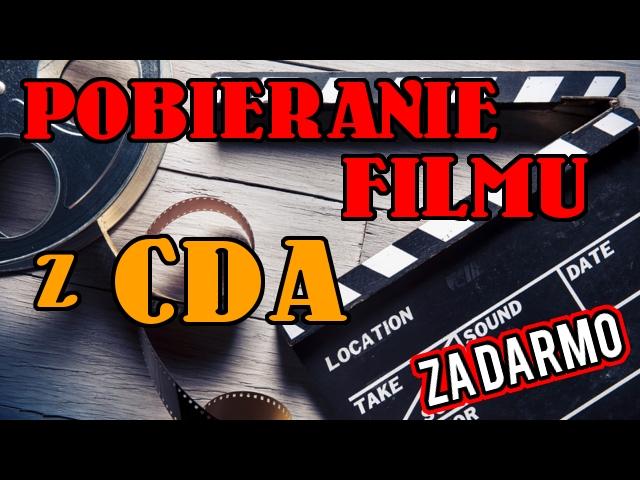 Jak Pobrać Film z CDA BEZ PROGRAMÓW ZA DARMO| Poradnik