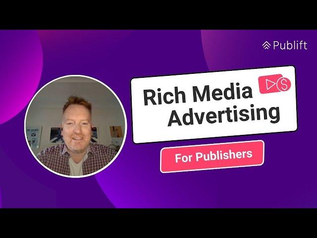 Rich Media Advertising - How Rich Media Ads Drive More Revenue and Improve User Experience?