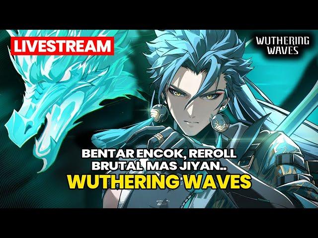  LIVE Reroll Brutal di Wuthering Waves (No Commentary)