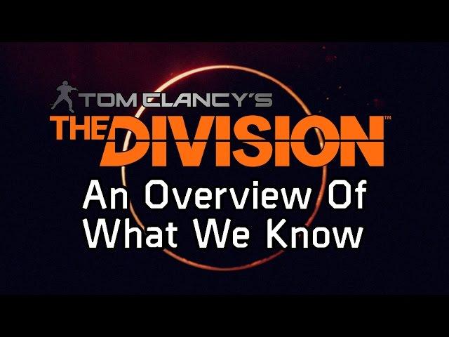 The Division: An Overview and Introduction of What We Know (Gameplay, Trailers & Information)