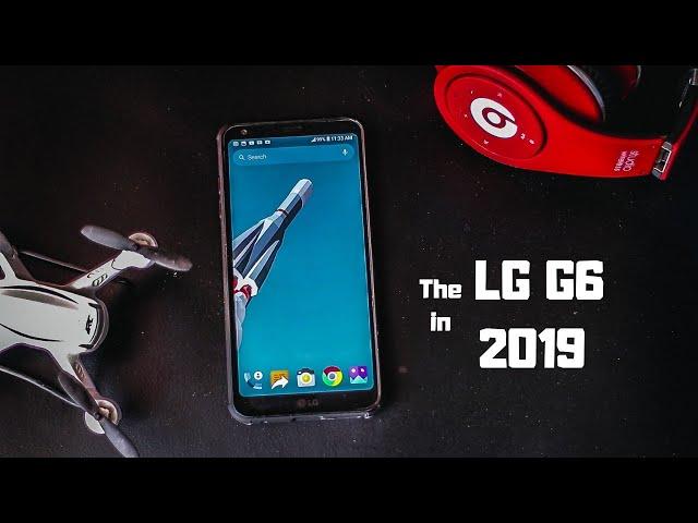 Using the LG G6 in 2019 | Long term review.