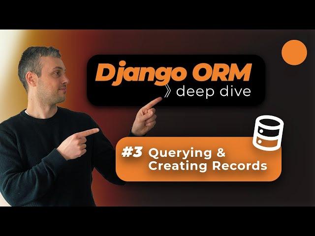 Django ORM - Querying and Creating Records / Working with Foreign Keys