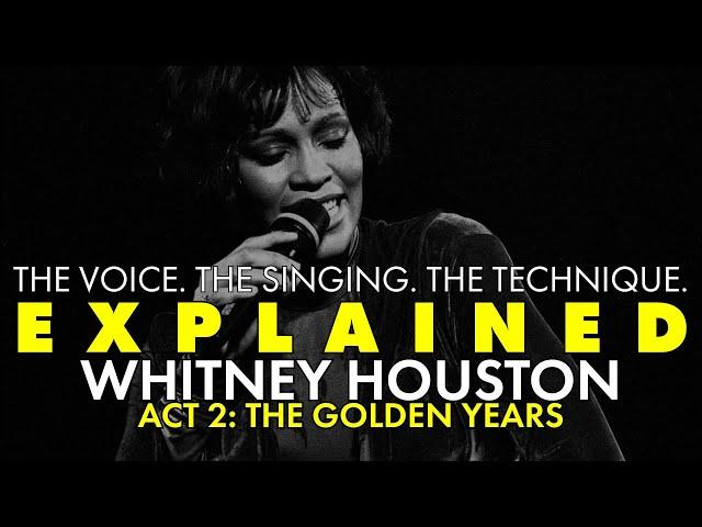 EXPLAINED || Whitney Houston's Voice || Act Two: The Golden Years