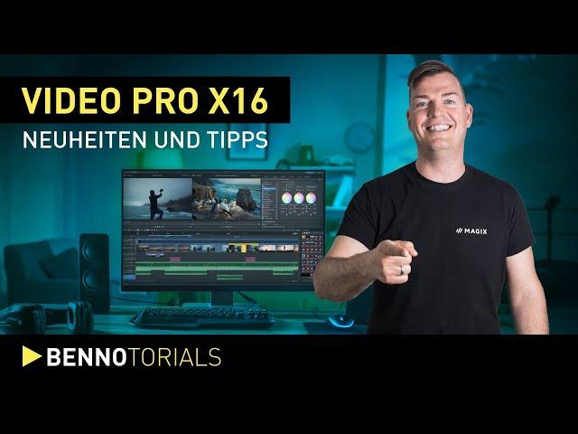 MAGIX Video Pro X 16 | Neuheiten, Tipps & Verbesserungen | BennoTorial