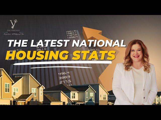 The Latest National Housing Stats #July2024