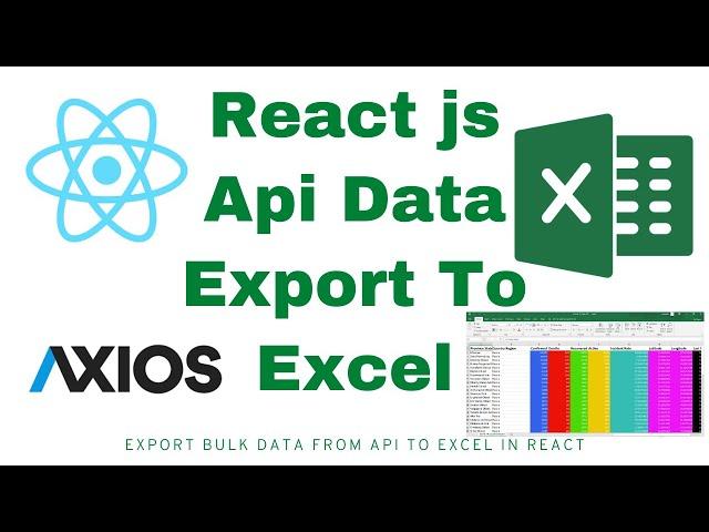 React Export Data To Excel Using Axios For Api Calls || Custom ExcelSheet Cell Formatting With Color