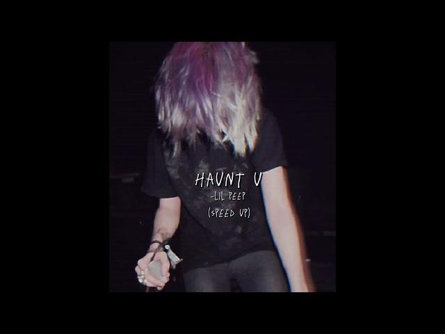 haunt u -lil peep {speed up}