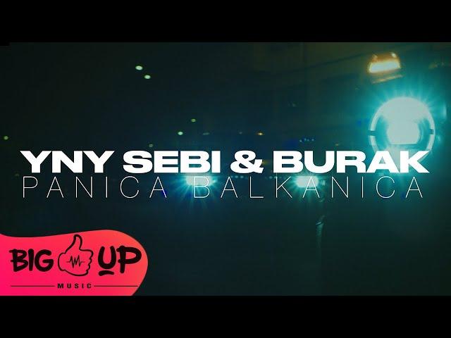 @YNYSebi & Burak - Panica Balkanica | Official Video