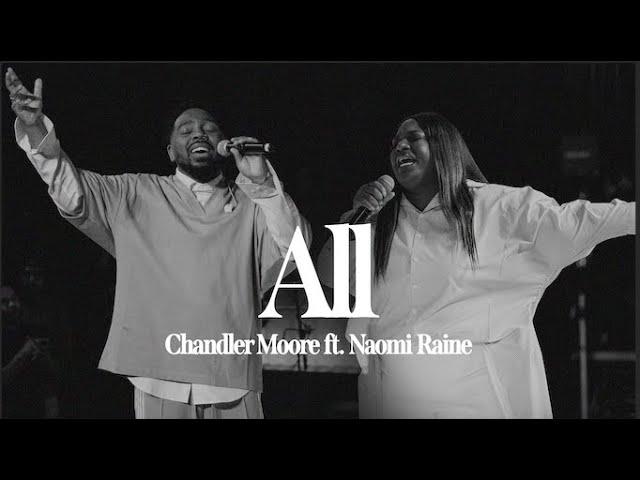 All - Feat. Naomi Raine | Chandler Moore | Live In Los Angeles (Official Music Video)