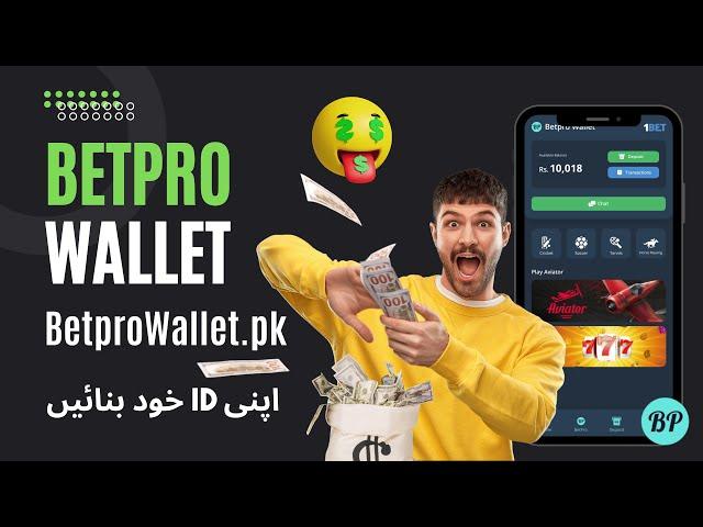 Betpro Account Kese Banaye - Ab Account Khud Banao | Betprowallet.pk