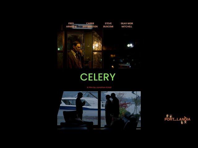 Celery | Port_Landia (Short Movie)