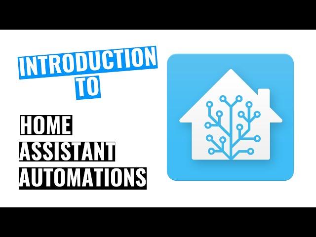Introduction to Home Assistant Automations