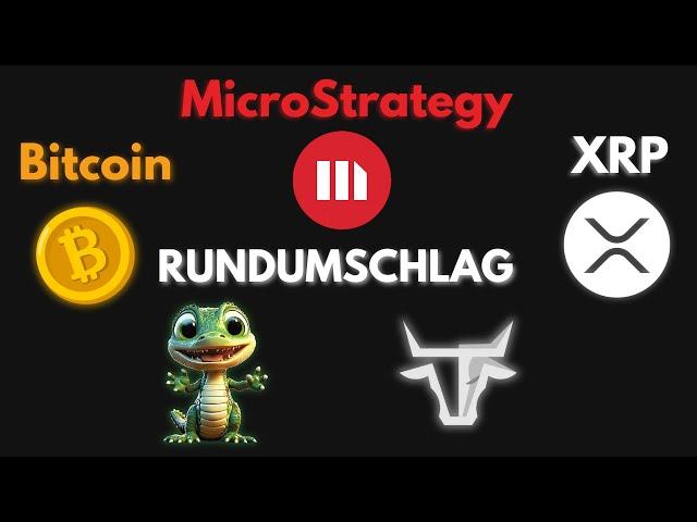 Bitcoin, MicroStrategy & XRP machen einen Rundumschlag!