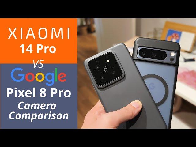 Xiaomi 14 Pro vs Pixel 8 Pro - Camera Comparison