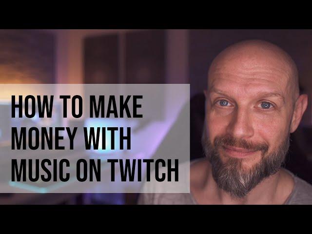 How to make money with music on Twitch