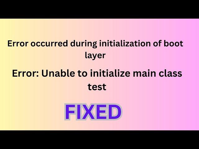 java error occurred during initialization of boot layer