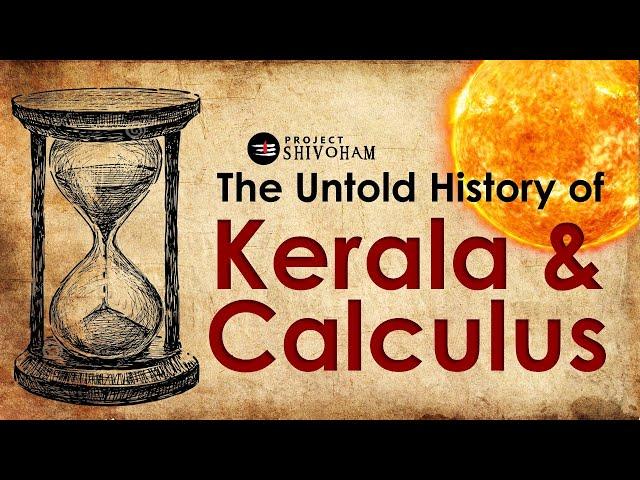 The Untold History of KERALA & CALCULUS || A film on Kerala's Scientific Heritage|| Project SHIVOHAM