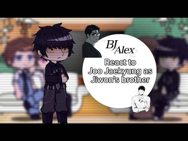 BJ Alex react to Joo Jaekyung as Jiwon's brother  | BL manhwa | 1/2 |