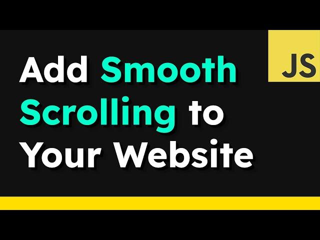 THE EASIEST WAY TO ADD SMOOTH SCROLLING TO YOUR WEBSITE WITH JAVASCRIPT