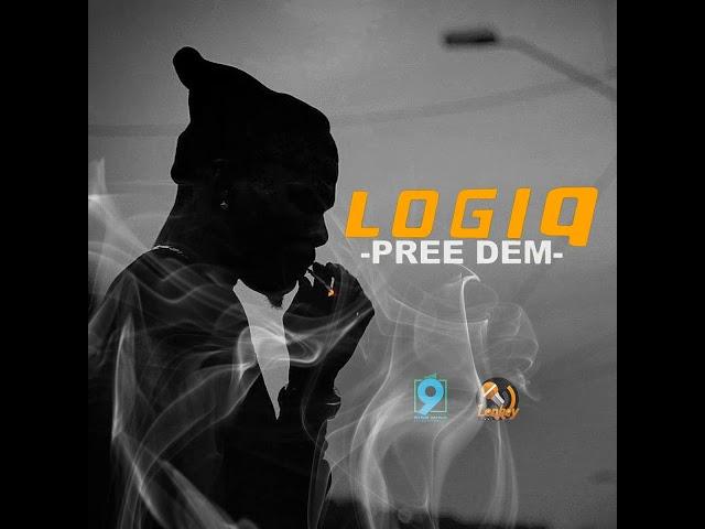 Logiq - Pree Dem (Pree Dem Riddim)