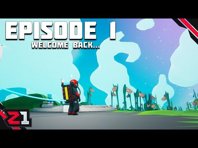 Welcome Back To ASTRONEER, Its Been Awhile...  ! Astroneer Episode 1