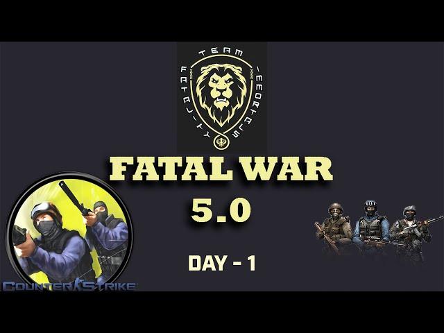 Team Fatality - Fatal War 5.0 Live | Match 3 | Unstoppable Force vs Team Gutka CS1.6 INDIA