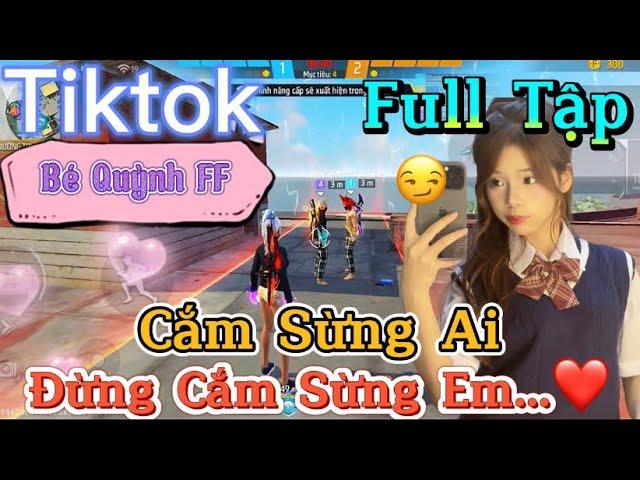 Tik Tok Free Fire | Phim ngắn: '' Cắm Sừng Ai đừng cắm sừng em ”FULL Tập | Bé Quỳnh FF