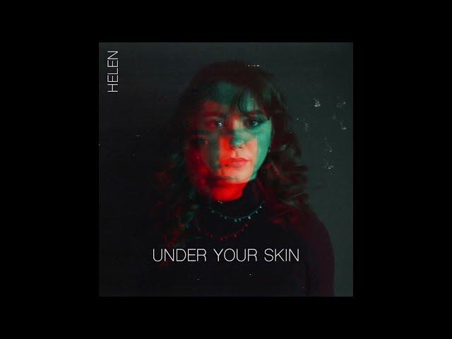 Under your skin - HELEN