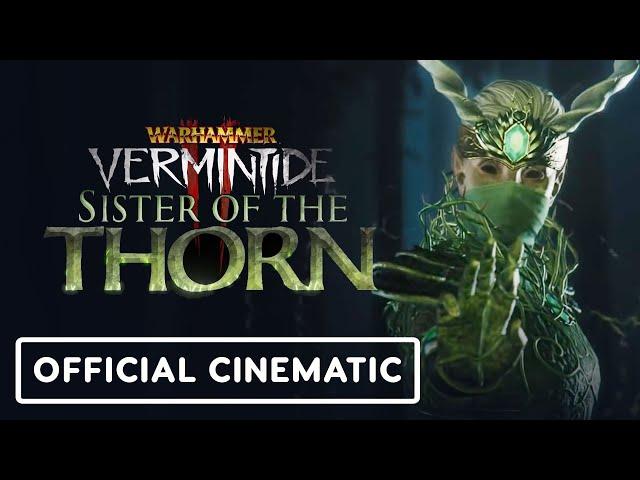 Warhammer Vermintide 2: Sister of the Thorn - Official Cinematic Trailer