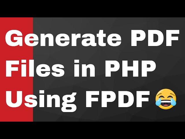 How to Create PDF Files with Pure PHP Using FPDF Library in PHP Full Tutorial Example for Beginners