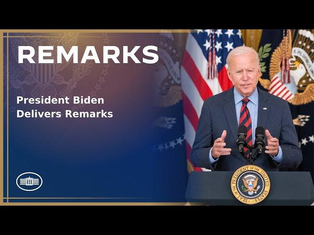 President Biden Delivers Remarks