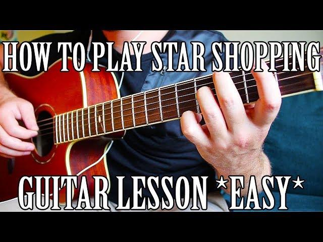 How to Play "Star Shopping" by Lil Peep on Guitar for Beginners *CORRECT WAY*