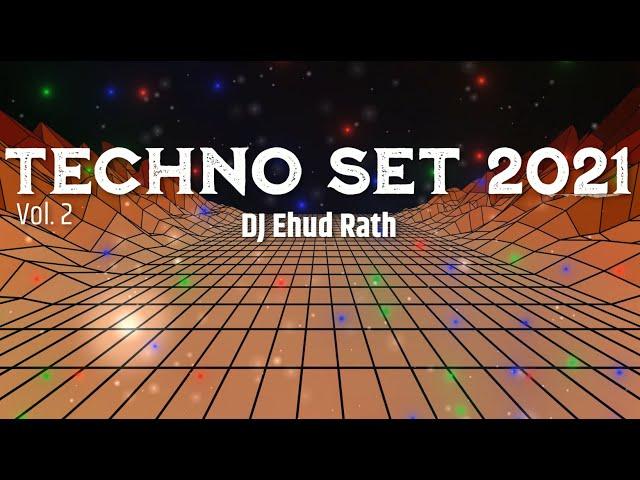 די ג'יי אהוד רט  - סט טכנו 2021 חלק 2 | DJ Ehud Rath - Techno Set 2021 Vol. 2