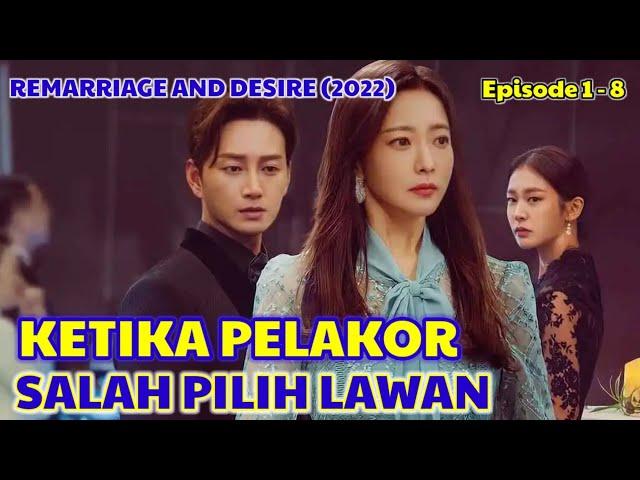 Full Pelakor Salah Pilih LawanIstri Sah Cerdas Balas DendamAlur Cerita Drama Remarriage and Desire