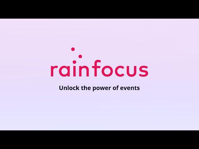 The RainFocus Platform: Unified Experiences