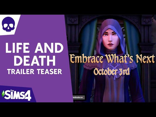 NEW TRAILER TEASER FOR THE SIMS 4 LIFE AND DEATH EXPANSION PACK!