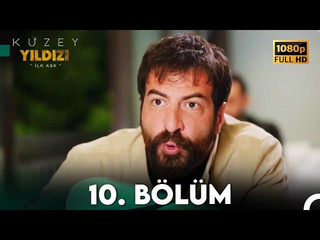 Kuzey Yıldızı İlk Aşk 10. Bölüm (Full HD)